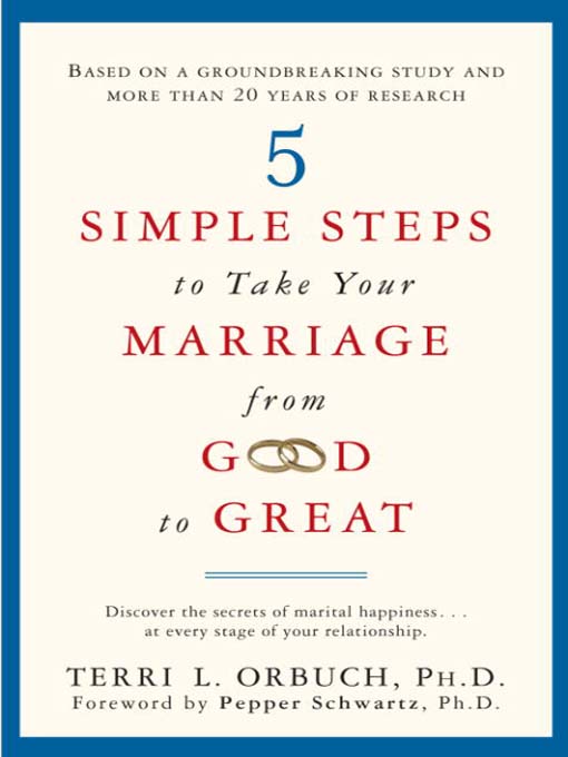 Title details for 5 Simple Steps to Take Your Marriage from Good to Great by Terri L. Orbuch - Wait list